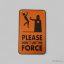 Star Wars - Please don't use the force humoros tábla