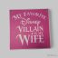 My favorite villain is my wife humoros tábla