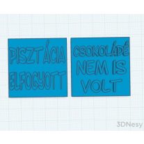 Pisztácia elfogyott, csokoládé... Süti Mintázó